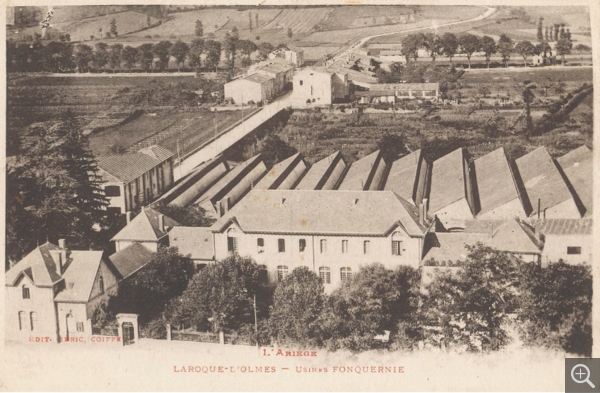 L’Ariège, Laroque d’Olmes, usine Fonquernie, vers 1930-1940. Carte postale, phototypie Labouche frères, Toulouse, 9 x 14 cm. Collection Rot-Vatin