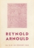 Prospectus de l’exposition de Reynold Arnould à l’Office national du tourisme et de la propagande de la Principauté de Monaco, février 1943. 16 x 11,7 cm. Collection Rot-Vatin