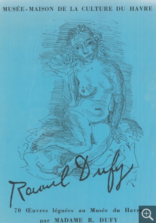 Raoul Dufy, 70 œuvres léguées au musée du Havre | 29 juin-30 septembre 1963
