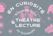 Rencontres d’été – Théâtre et lecture en Normandie