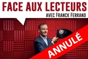 [ ANNULÉ ] Face aux lecteurs 