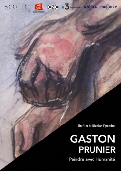 Affiche Gaston Prunier, Peindre avec Humanité / Un film de Nicolas Eprendre / Scotto Productions